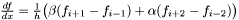 $ \frac{d f}{d x} = \frac{1}{h} \big(\beta(f_{i+1}-f_{i-1})+\alpha (f_{i+2}-f_{i-2}) \big) $