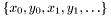 $ \{ x_0, y_0, x_1, y_1, \ldots \} $