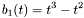 \[ b_1(t) = t^3 - t^2 \]