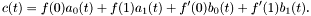\[ c(t) = f(0) a_0(t) + f(1) a_1(t) + f'(0) b_0(t) + f'(1) b_1(t). \]