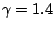 \gamma=1.4