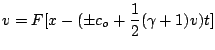 v=F[x-(\pm c_o   + \frac{1}{2}(\gamma +1)v)t] 