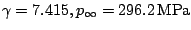 \gamma=7.415, p_\infty=296.2\,\rm MPa